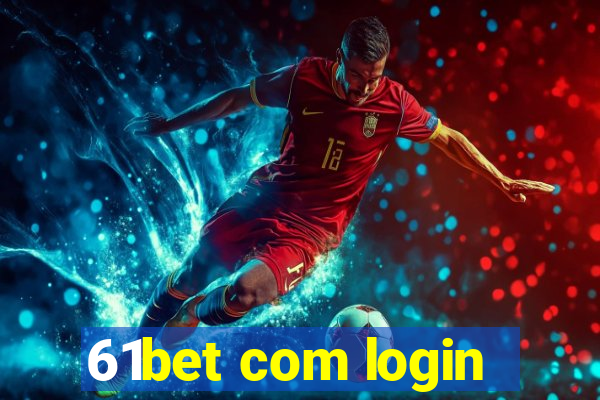 61bet com login
